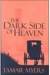 The Dark Side of Heaven