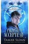 Prophecy Accepted