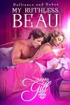 My Ruthless Beau