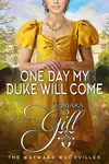 One Day My Duke Will Come