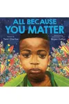 All Because You Matter