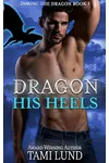 Dragon His Heels