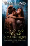 Of Love & Darkness