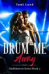 Drum Me Away