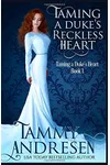 Taming a Duke's Reckless Heart