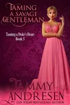 Taming a Savage Gentleman