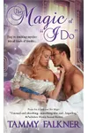 The Magic of "I Do"