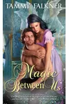 The Magic Between Us