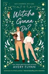 Witcha Gonna Do