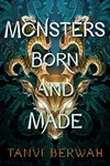 Monsters Born and Made
