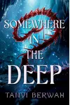 Somewhere in the Deep