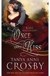 Once Upon a Kiss / A Knight's Tale