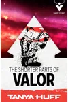 The Shorter Parts of Valor