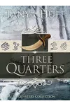 Three Quarters: A Quarters Collection