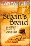 Swan's Braid and Other Tales of Terizan