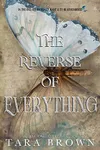 The Reverse of Everything