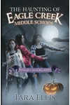 The Haunting of Eagle Creek Middle School