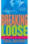 Breaking Loose
