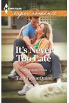 It's Never Too Late