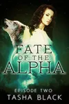 Fate of the Alpha: Episode 2