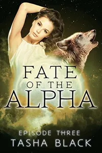 Fate of the Alpha: Episode 3