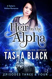 Heir to the Alpha: Episodes 3 & 4