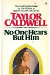 No One Hears but Him