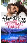 Always Kiss Your Fake Amnesia Christmas Fiance