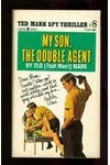 My Son, The Double Agent