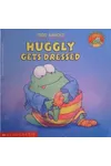 Huggly Gets Dressed
