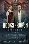 The Books & Braun Dossier