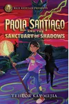 Paola Santiago and the Sanctuary of Shadows