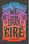 We Set the Dark on Fire