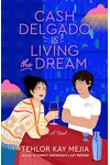 Cash Delgado is Living the Dream