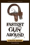 Fastest Gun Around