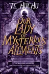 Our Lady of Mysterious Ailments