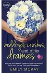 Weddings, Crushes, and Other Dramas
