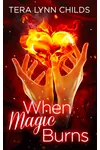 When Magic Burns