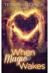When Magic Wakes