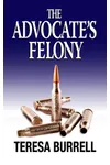 The Advocate's Felony