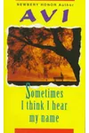 Sometimes I Think I Hear My Name