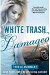 White Trash Damaged