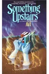 Something Upstairs