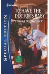 To Have the Doctor's Baby