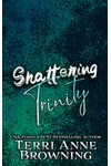 Shattering Trinity