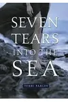Seven Tears Into the Sea
