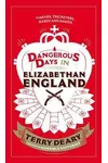 Dangerous Days in Elizabethan England