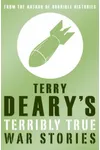 Terribly True War Stories