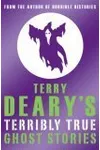 Terribly True Ghost Stories