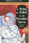 The Actor, The Rebel, And The Wrinkled Queen